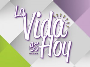 La vida es hoy